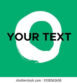 Vector Round Shape on Green. White Circle Stamp. Icon, Logo, Banner Design. Round Brush Abstract Stroke .