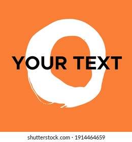Vector Round Shape on Orange. White Circle Stamp. Icon, Logo, Banner Design. Round Brush Abstract Stroke .