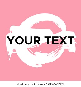 Vector Round Shape on Pink. White Circle Stamp. Icon, Logo, Banner Design. Round Brush Abstract Stroke .
