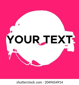 Vector Round Shape on Pink. White Circle Stamp. Icon, Logo, Banner Design. Round Brush Abstract Stroke .