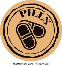 Vector round stamp with capsule and text PILLS on craft background in old style. Shape pill silhouette grunge texture. Tablet icon on flat minimal style. Pill icon page symbol for web site, logo, app.