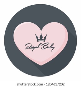 Vector royal icon pink heart in flat style. On the illustration are the royal crown and the text: Royal Baby.