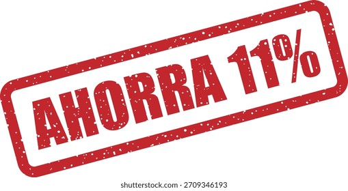 Sello de goma de Vector Guardar “AHORRA 11 %” (español: 11 %). Sello de descuento para los mercados de habla hispana, ventas de temporada, Cupones.