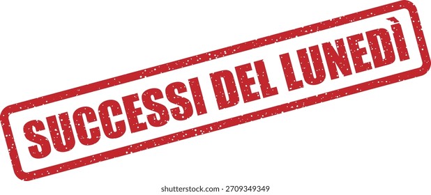 Vektor-Gummistempel "SUCCESSI DEL LUNEDì" (italienisch: Montag). Bestseller-Artikel, die jeden Montag in Italien verkauft werden.