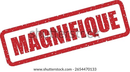Vector rubber stamp with the French word “MAGNIFIQUE” (Magnificent), ideal for marketing and promotional designs emphasizing grandeur and excellence