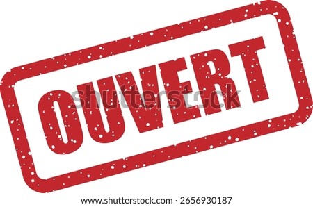 A vector rubber stamp with the French word “OUVERT” (open). Perfect for French retail signage, shop‑open notices, or UI elements indicating availability