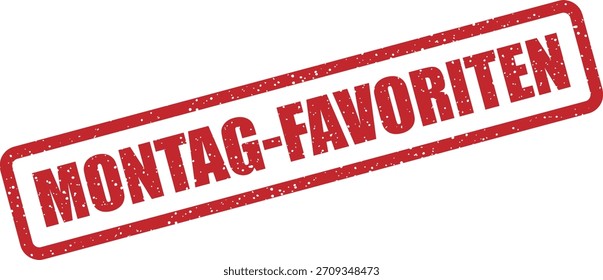 Vektor-Gummistempel "MONTAG FAVORITEN" (Deutsch: Montag (Favoriten). Kuratierte Kundenfavoriten zum Verkauf Montag in Deutschland.