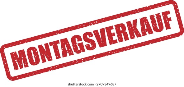 Vektor-Gummistempel "MONTAGSVERKAUF" (Deutsch: Montag). Fett gestempelt für Montag-Clearance und Verkaufsveranstaltungen in Deutschland.