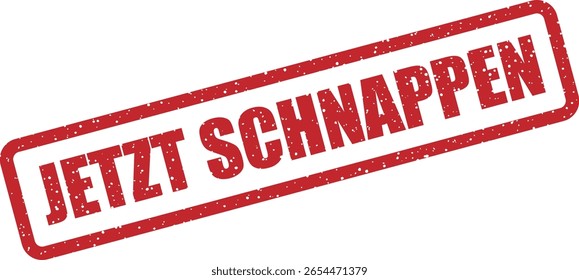 Vector rubber stamp with the German phrase "JETZT SCHNAPPEN" ("Grab now"), perfect for emphasizing urgency in limited-time offers or flash sales in German-speaking markets