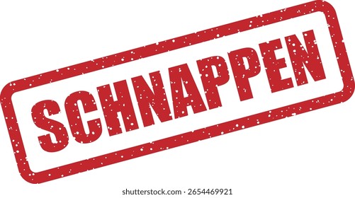 Carimbo de borracha vetorial com a palavra alemã "SCHNAPPEN" (Pegue-o), perfeito para vendas flash e promoções urgentes de marketing