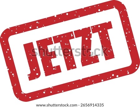 Vector rubber stamp with the German word "JETZT" (now). Ideal for urgent messages, limited-time offers, or real-time updates in German