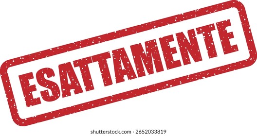 Carimbo vetorial com a palavra italiana "ESATTAMENTE" (EXATAMENTE), usado para confirmar precisão, correção ou concordância em mensagens ou visuais