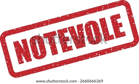 Vector rubber stamp with the Italian word “NOTEVOLE” (noteworthy or remarkable), commonly used to emphasize standout documents, products, or achievements
