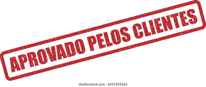 Carimbo de vetor com a frase em português "APROVADO PELOS CLIENTES" (Aprovado pelos Clientes), ideal para crachás de confiança, depoimentos e endossos de qualidade.