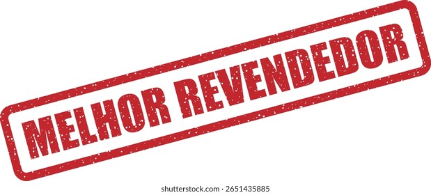 Carimbo de borracha vetorial com a frase em português "MELHOR REVENDEDOR" (Principal Revendedor), ideal para prêmios B2B, etiquetas de qualidade do fornecedor e certificações comerciais
