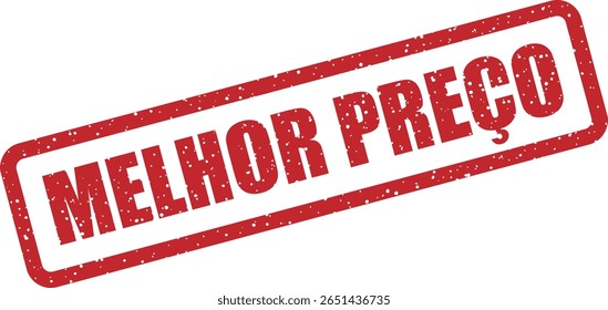 Carimbo de borracha vetorial com a frase em português "MELHOR PREÇO", usada para negócios de alto valor em comércio eletrônico e publicidade