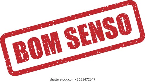 Vector rubber stamp with the Portuguese phrase "BOM SENSO" (Common Sense), perfect for advisory notices, guidelines, and instructional materials in corporate or educational settings