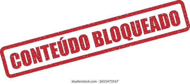 Carimbo vetorial com a frase em português "CONTEÚDO BLOQUEADO", perfeito para avisos de acesso restrito, indicadores de paywall e avisos de privacidade