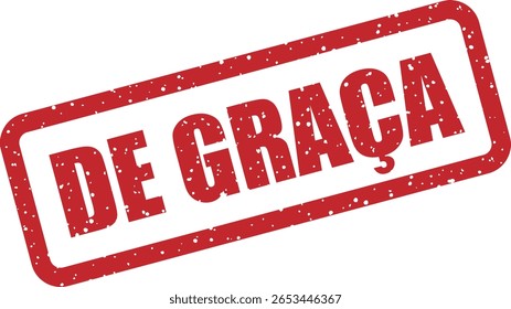 Carimbo de vetor com a frase em português "DE GRAÇA", usado para promoções, brindes e visuais de marketing