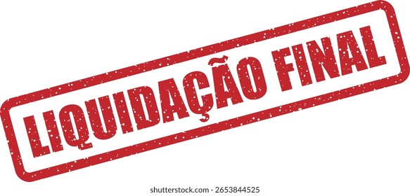 Carimbo vetorial com a frase em português "LIQUIDAÇÃO FINAL", ideal para vendas, descontos e promoções sensíveis ao tempo