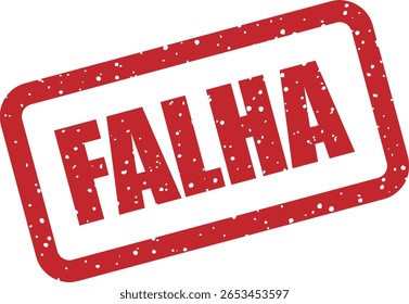 Carimbo de borracha vetorial com a palavra portuguesa "FALHA" (Falha, Falha ou Defeito), útil para avisos, problemas de produtos ou projetos de controle de qualidade