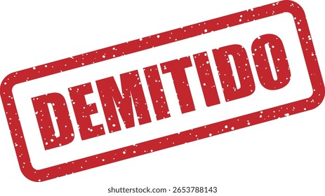 Carimbo vetorial com a palavra portuguesa "DEMITIDO" (Fired), ideal para conteúdo humorístico ou sarcástico relacionado com o trabalho em projetos de negócios e memes