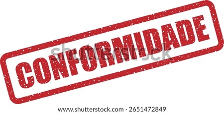 Vector rubber stamp with the Portuguese word "CONFORMIDADE" (Compliance), perfect for quality assurance, regulatory approvals, and certification documents
