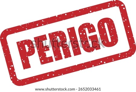 Vector rubber stamp with the Portuguese word "PERIGO" (Danger), ideal for hazard signs, safety warnings, and alert messages in industrial or public contexts
