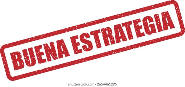 Carimbo de vetor com a frase espanhola "BUENA ESTRATEGIA" (Boa Estratégia), adequado para o sucesso de negócios, planejamento e motivação visuais