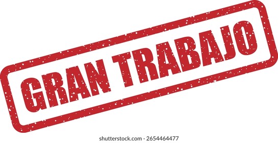 Carimbo de borracha vetorial com a frase em espanhol "GRAN TRABAJO" (Grande Trabalho) - excelente para visuais de felicitações, feedback de clientes ou reconhecimento de funcionários