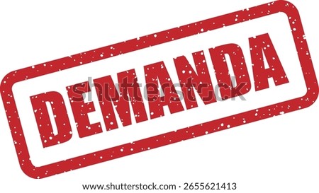 Vector rubber stamp with the Spanish word "DEMANDA" (lawsuit or claim). Ideal for law firms, official files, or judicial documentation in Spanish-speaking contexts