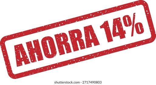 Sello de goma de Vector Guardar con el texto "AHORRA 14%" (14%) - sello promocional para ofertas y ventas de 14% de descuento. Perfecto para promociones minoristas españolas.