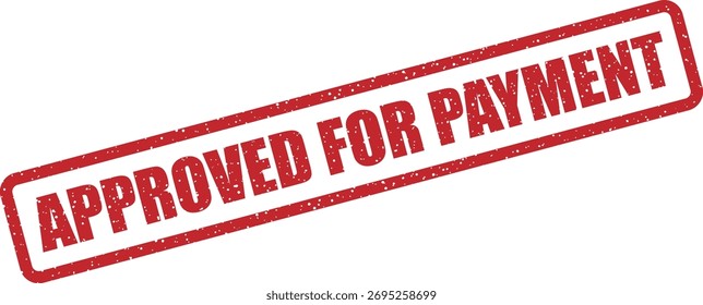 Vector rubber stamp with the text "APPROVED FOR PAYMENT", ideal for invoices, bills, requisitions, and financial documents officially authorizing the release of funds.