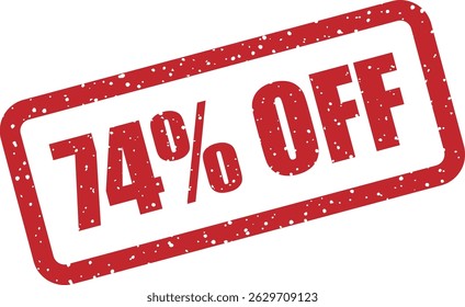 Vector rubber stamp with the text “74% OFF” — bold discount badge for sales, promotions, and marketing materials