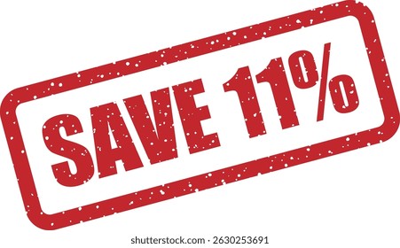 Vector rubber stamp with the text “SAVE 11%” — bold promotional badge for discounts, campaigns, and marketing visuals