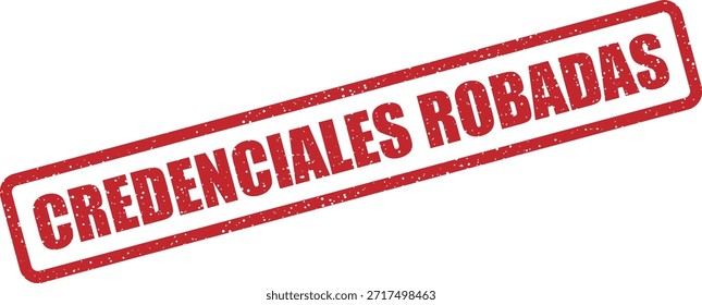 Carimbo de vetor com o texto "CREDENCIALES ROBADAS" (Credenciais roubadas) - dados de login comprometidos, violação de dados ou alerta de phishing. Perfeito para avisos de segurança cibernética espanhola.