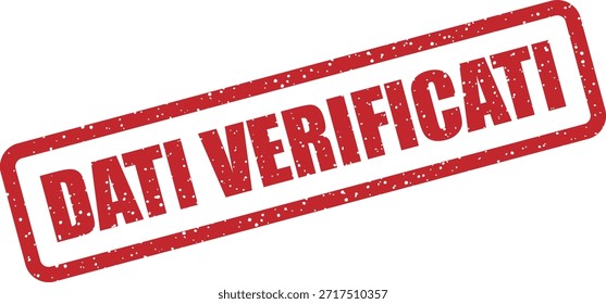 Carimbo de borracha vetorial com o texto "DATI VERIFICATI" (dados verificados) - dados verificados e confirmados com precisão. Ideal para gráficos de verificação.