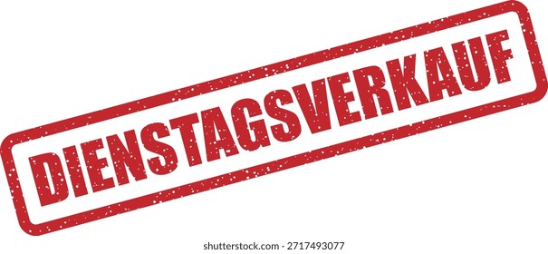 Sello de goma de Vector con el texto "DIENSTAGSVERKAUF" (venta del martes) - sello en negrita para la liquidación del martes y eventos de ventas. Perfecto para descuentos semanales.