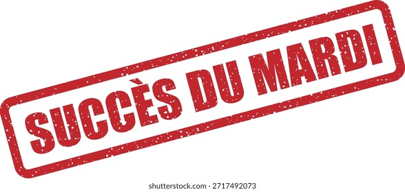 Sello de goma de Vector con el texto "SUCCÈS DU MARDI" (visitas del martes): artículos más vendidos a la venta todos los martes. Perfecto para las mejores promociones de productos.