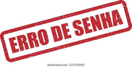 Carimbo vetorial com o texto "ERRO DE SENHA" (Erro de senha) - senha incorreta ou falha de autenticação. Ideal para gráficos de segurança de login.