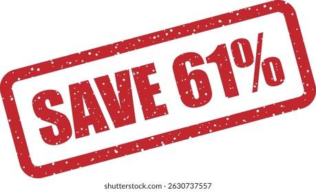 Vector rubber stamp with the text “SAVE 61%” – ideal for marketing campaigns, clearance sales, and limited-time promotions