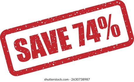 Vector rubber stamp with the text “SAVE 74%” – ideal for marketing campaigns, clearance sales, and limited-time promotions