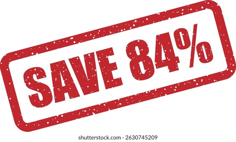 Vektor-Gummistempel mit dem Text "SAVE 84%" - ideal für Marketingkampagnen, Clearance-Verkäufe und zeitlich begrenzte Aktionen