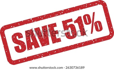 Vector rubber stamp with the text “SAVE 51%” – ideal for marketing campaigns, clearance sales, and limited-time promotions