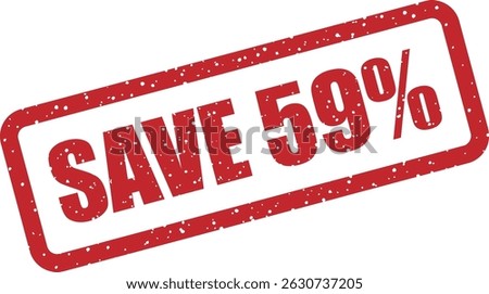 Vector rubber stamp with the text “SAVE 59%” – ideal for marketing campaigns, clearance sales, and limited-time promotions