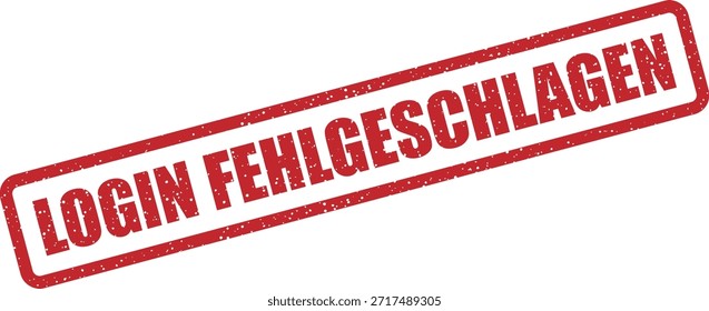 Sello de goma de Vector con el texto "INICIO DE SESIÓN FEHLGESCHLAGEN" (error de Inicio de sesión): intento de Inicio de sesión fallido, credenciales incorrectas o error de autenticación. Perfecto para alertas de seguridad.