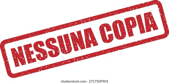 Vector rubber stamp with the text "NESSUNA COPIA" (No copy) – prohibits copying or duplication. Ideal for confidential documents.