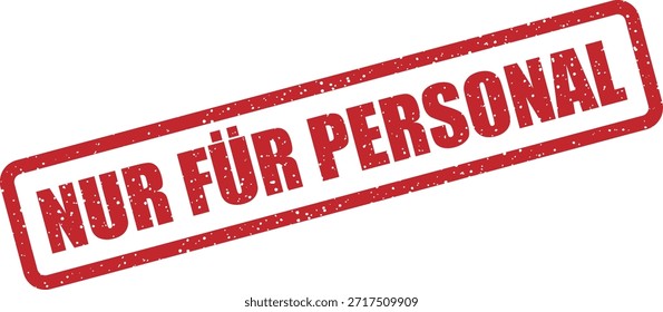 Vektorgummistempel mit dem Text "NUR FÜR PERSONAL" - nur für Mitarbeiter oder Personal. Ideal für interne Dokumente.