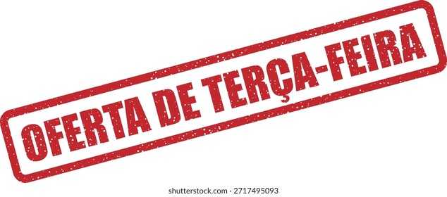 Sello de goma de Vector con el texto "OFERTA DE TERÇA-FEIRA" (oferta del martes) - ofertas exclusivas del martes y ofertas limitadas. Perfecto para especiales semanales.