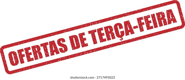 Sello de goma de Vector con el texto "OFERTAS DE TERÇA-FEIRA" (ofertas del martes) - colección de ofertas especiales y promociones del martes. Perfecto para las ventas semanales.